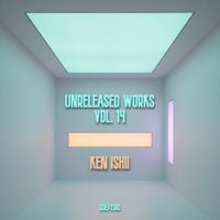 Ken Ishii - Unreleased Works Vol. 14