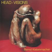 Bernd Kistenmacher - Head-Visions [Reissue]