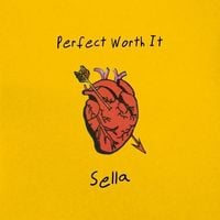 Sella - Perfect Worth It