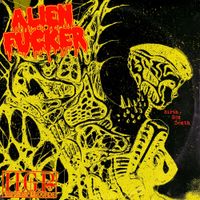 Alien Fucker - Birth Sex Death