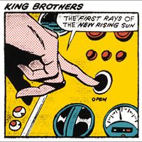 King Brothers - THE FIRST RAYS OF THE NEW RISING SUN
