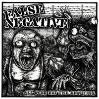 False Negative - All Over But the Shouting