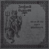 Impious Baptism - Wrath of the Apex Predator