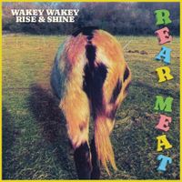 Wakey Wakey Rise & Shine - Rear Meat