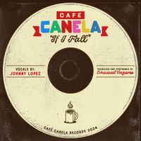 Caf&eacute; Canela - If I Fall