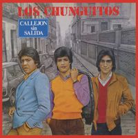 Los Chunguitos - Callej&oacute;n sin Salida