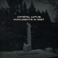 Crystal Lotus - Monuments In Mist