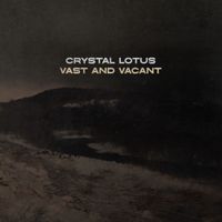 Crystal Lotus - Vast and Vacant