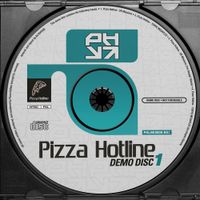 Pizza Hotline - Demo Disc 1