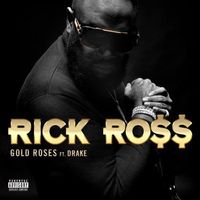 Rick Ross - Gold Roses