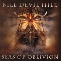 Kill Devil Hill - Seas of Oblivion