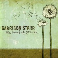 Garrison Starr - The Sound of You & Me
