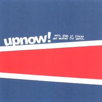 Upnow! - worn down to pieces and washed for worth