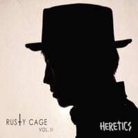Rusty Cage - Heretics