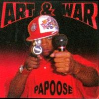 Papoose - Art & War