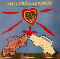 Little Red Car Wreck - Motor Like a Mother