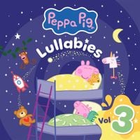 Peppa Pig - Peppa Pig Lullabies, Vol. 3