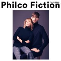 Philco Fiction - Talk / Brag