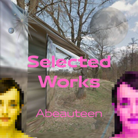 Abeauteen - Selected Works