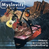 Myslovitz - Miłość w czasach popkultury