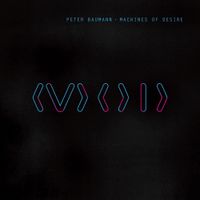 Peter Baumann - Machines of Desire