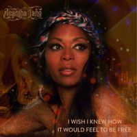 Acantha Lang - I Wish I Knew How It Would Feel To Be Free