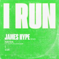 HAVEN. - I Run (James Hype Remix)