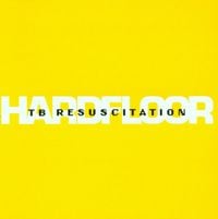 Hardfloor - TB Resuscitation