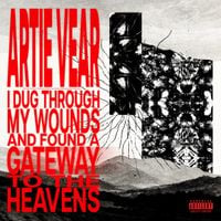 Artie Vear - I Dug Through My Wounds and Found a Gateway to the Heavens