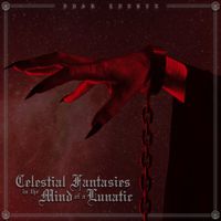 Dusk Lurker - Celestial Fantasies In The Mind Of A Lunatic
