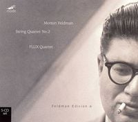 FLUX Quartet - Feldman Edition 6: String Quartet No. 2
