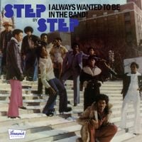 Step By Step - I Always Wanted to Be in the Band