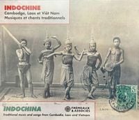 Various Artists - Indochine - Cambodge, Laos Et Vi&ecirc;t Nam : Musiques Et Chants Traditionnels