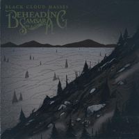 Beheading Samsara - Black Cloud Masses
