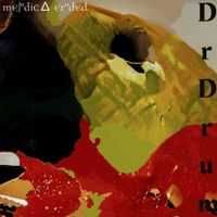 DrDrum - MELODICA ERODED