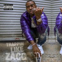 Blacc Zacc - Trappin Like Zacc