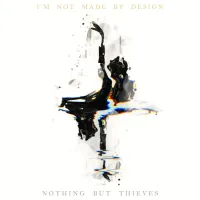 Nothing But Thieves - I'm Not Made by Design