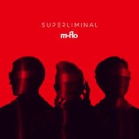 m-flo - SUPERLIMINAL