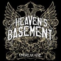 Heaven's Basement - Unbreakable