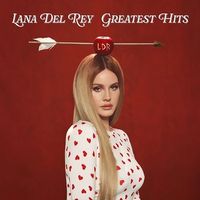 Lana Del Rey - Greatest Hits