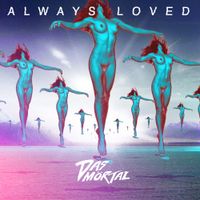 Das M&ouml;rtal - Always Loved
