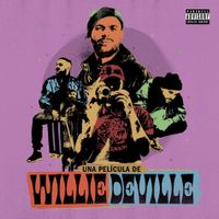 Willie DeVille - Una Pel&iacute;cula de Willie DeVille (Acto I: Sobriedad)