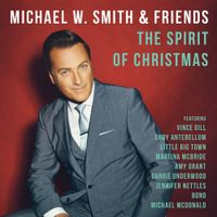 Michael W. Smith - Michael W. Smith & Friends: The Spirit of Christmas