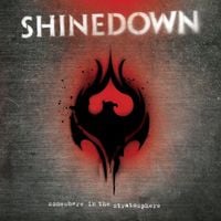 Shinedown - Somewhere in the Stratosphere