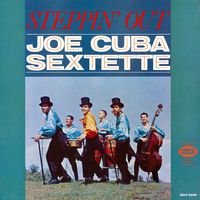 Joe Cuba Sextet - Steppin' Out