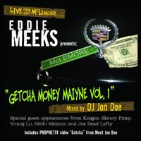 Eddie Meeks - Get Cha Money Maiyne Vol. 1