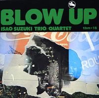 鈴木勲 [Isao Suzuki] - Blow Up