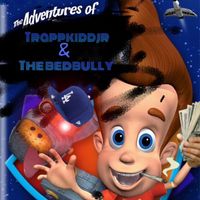 The bedbully - The Adventures of Trapkiddjr & TheBedBully