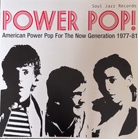 Various Artists - POWER POP! American Power Pop For The Now Generation 1977-81