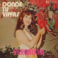 Ver&oacute;nikha - Donde Tu Vayas